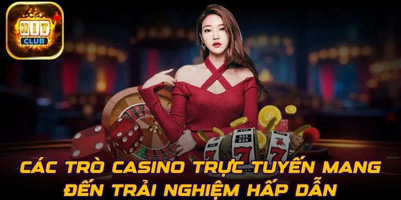 cac-tro-casino-truc-tuyen-tai-hitclub