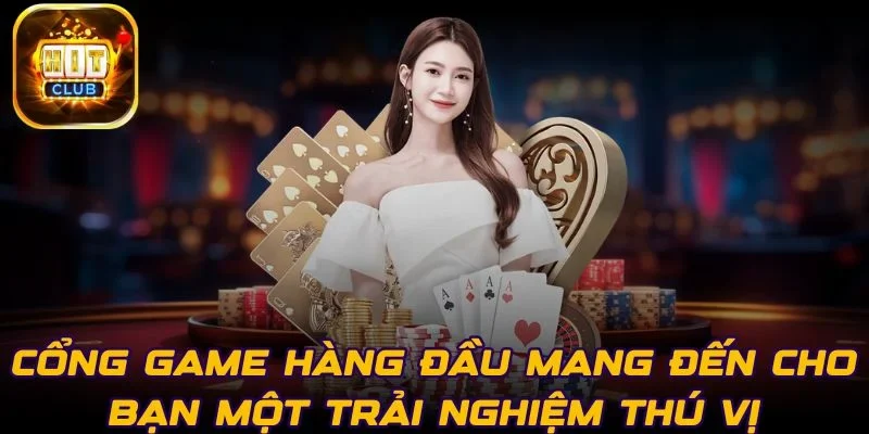 cong-game-hang-dau-cho-ban-trai-nghiem-thu-vi