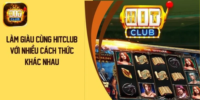 lam-giau-cung-hitclub